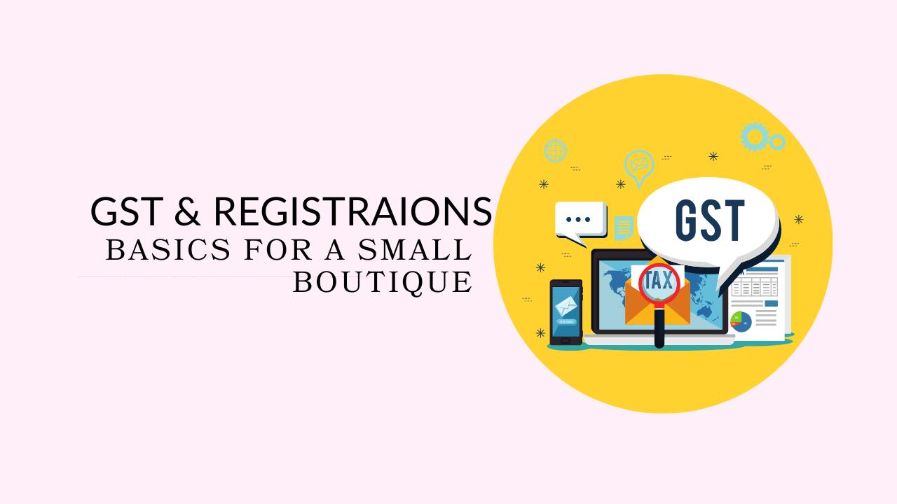 GST and Registration Basics for a Small Boutique