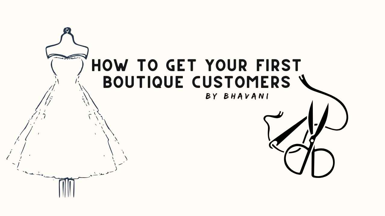 How to Get Your First Boutique Customers
