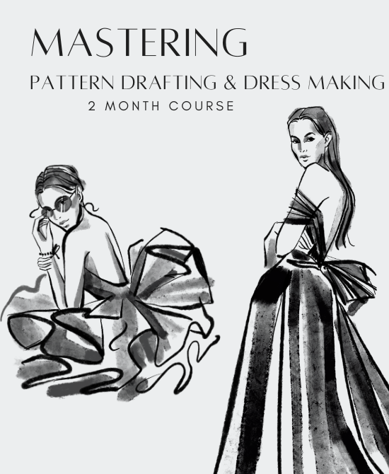 Mastering Pattern Drafting & Dressmaking Course